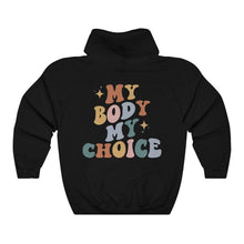 Load image into Gallery viewer, My Body My Choice Hoodie - Tiny Beast Designs