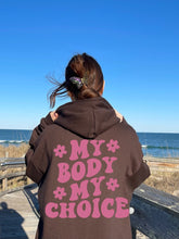 Load image into Gallery viewer, My Body My Choice Hoodie - Tiny Beast Designs