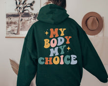 Load image into Gallery viewer, My Body My Choice Hoodie - Tiny Beast Designs