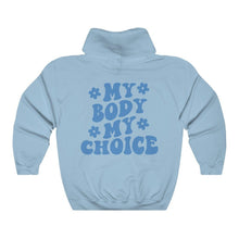 Load image into Gallery viewer, My Body My Choice Hoodie - Tiny Beast Designs