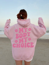 Load image into Gallery viewer, My Body My Choice Hoodie - Tiny Beast Designs
