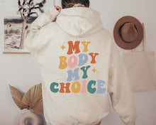 Load image into Gallery viewer, My Body My Choice Hoodie - Tiny Beast Designs