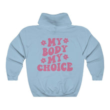 Load image into Gallery viewer, My Body My Choice Hoodie - Tiny Beast Designs