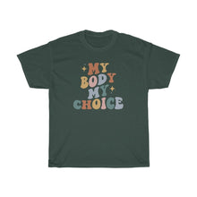 Load image into Gallery viewer, My Body My Choice Shirt - Tiny Beast Designs