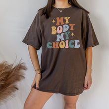 Load image into Gallery viewer, My Body My Choice Shirt - Tiny Beast Designs