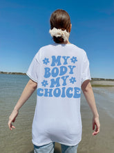 Load image into Gallery viewer, My Body My Choice Shirt - Tiny Beast Designs