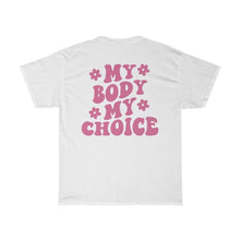 Load image into Gallery viewer, My Body My Choice Shirt - Tiny Beast Designs