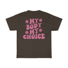 Load image into Gallery viewer, My Body My Choice Shirt - Tiny Beast Designs