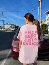 Load image into Gallery viewer, My Body My Choice Shirt - Tiny Beast Designs