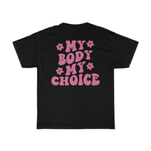 Load image into Gallery viewer, My Body My Choice Shirt - Tiny Beast Designs
