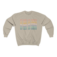 Load image into Gallery viewer, My Body My Choice Sweatshirt - Tiny Beast Designs