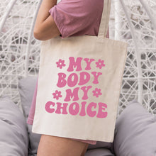 Load image into Gallery viewer, My Body My Choice Tote Bag - Tiny Beast Designs