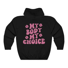 Load image into Gallery viewer, My Body My Choice Hoodie - Tiny Beast Designs
