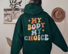 Load image into Gallery viewer, My Body My Choice Hoodie - Tiny Beast Designs
