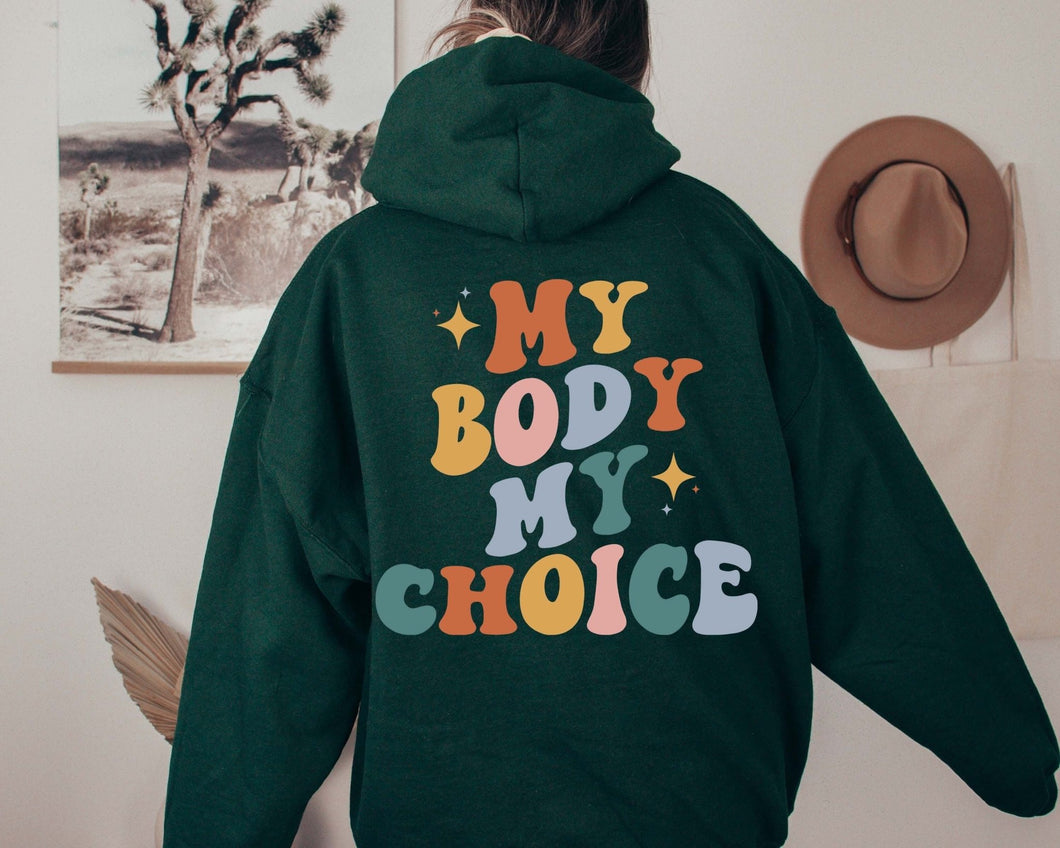 My Body My Choice Hoodie - Tiny Beast Designs