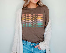Load image into Gallery viewer, My Body, My Choice Shirt - Tiny Beast Designs
