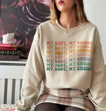 Load image into Gallery viewer, My Body My Choice Sweatshirt - Tiny Beast Designs
