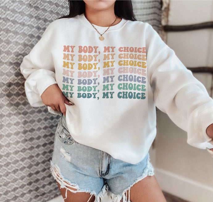 My Body My Choice Sweatshirt - Tiny Beast Designs