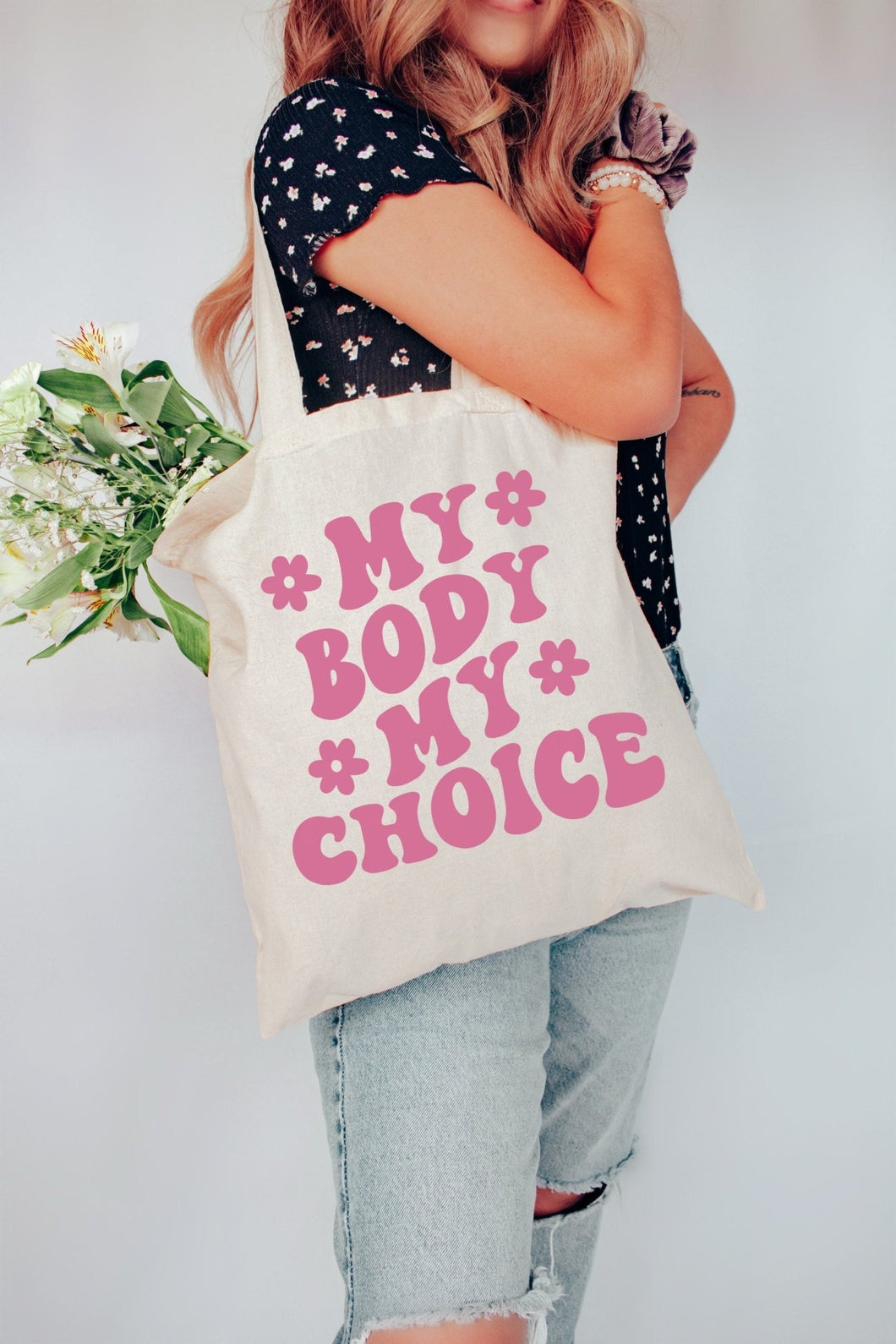 My Body My Choice Tote Bag - Tiny Beast Designs