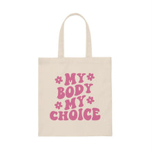 Load image into Gallery viewer, My Body My Choice Tote Bag - Tiny Beast Designs
